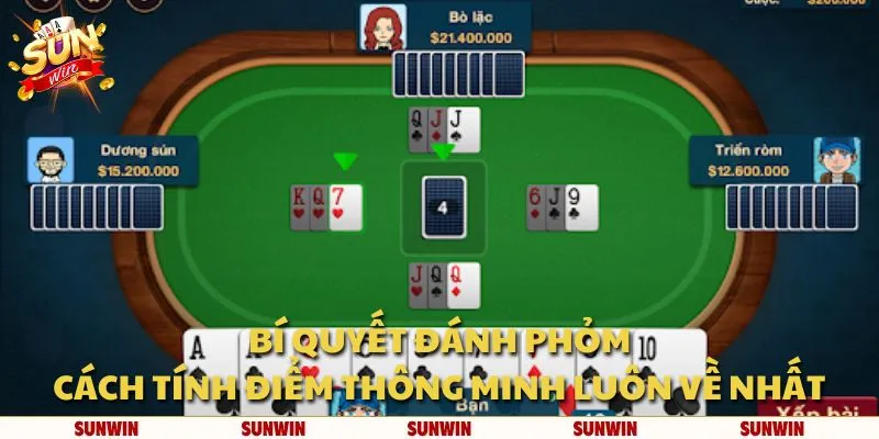 Bí quyết đánh phỏm: Cách tính điểm thông minh luôn về nhất