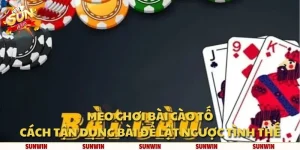 Mẹo chơi Bài Cào Tố: Cách tận dụng bài để lật ngược tình thế
