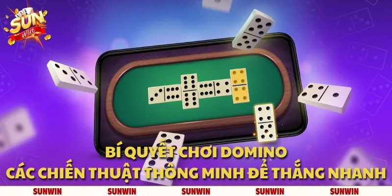 Bí quyết chơi domino: Các chiến thuật thông minh để thắng nhanh