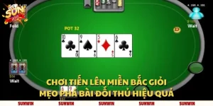Chơi tiến lên miền Bắc giỏi: Mẹo phá bài đối thủ hiệu quả