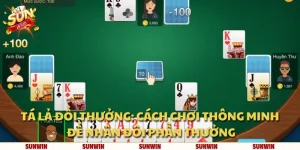 Tá lả đổi thưởng: Cách chơi thông minh để nhân đôi phần thưởng