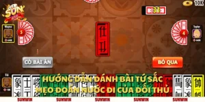 Hướng dẫn đánh bài Tứ sắc: Mẹo đoán nước đi của đối thủ